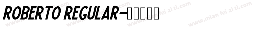 Roberto Regular字体转换